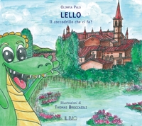Immagine copertina libro Lello. Il coccodrillo che ci fa? Ediz. illustrata