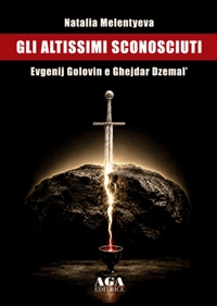 Immagine copertina libro Gli altissimi sconosciuti-Evgenij golovin e ghejdar dzemal
