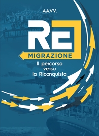 Immagine copertina libro Remigrazione. Il percorso verso la Riconquista