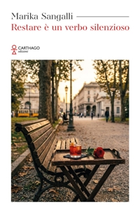 Immagine copertina libro Restare è un verbo silenzioso