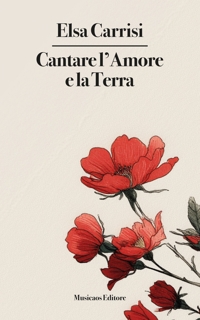 Immagine copertina libro Cantare l'amore e la Terra