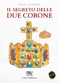 Immagine copertina libro Il segreto delle due corone