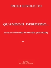 Immagine copertina libro Quando il desiderio... (cosa ci dicono le nostre passioni)