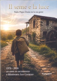 Immagine copertina libro Il seme e la luce. Padre Pippo Donia tra la sua gente