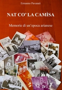Immagine copertina libro Nat co' la camìsa. Memorie di un'epoca arianese