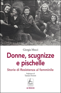 Immagine copertina libro Donne, scugnizze e pischelle. Storie di Resistenza al femminile