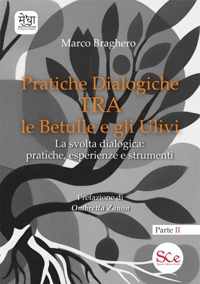 Immagine copertina libro Pratiche dialogiche tra le betulle e gli ulivi. Ediz. illustrata. Vol. 2: La svolta dialogica: pratiche, esperienze e strumenti