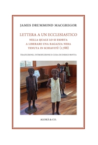 Immagine copertina libro Lettera a un ecclesiastico. Nella quale lo si esorta a liberare una ragazza tenuta in schiavitù. Ediz. bilingue