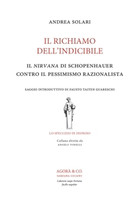 Immagine copertina libro Il richiamo dell’indicibile. Il nirvana di Schopenhauer contro il pessimismo razionalista