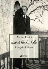 Immagine copertina libro Rainer Maria Rilke. L'angelo di Muzot