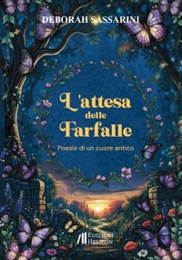 Immagine copertina libro L'attesa delle farfalle. Poesie di un cuore antico