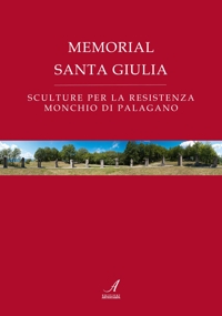Immagine copertina libro Memorial Santa Giulia. Sculture per la resistenza Monchio di Palagano