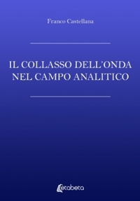 Immagine copertina libro Il collasso dell'onda nel campo analitico