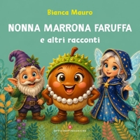 Immagine copertina libro Nonna Marrona Faruffa e altri racconti. Ediz. a colori
