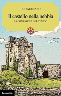 Immagine copertina libro Il castello nella nebbia. La compagnia del tempio