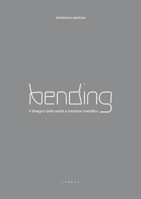 Immagine copertina libro Bending. Il disegno della sedia a tubolare metallico. Ediz. illustrata