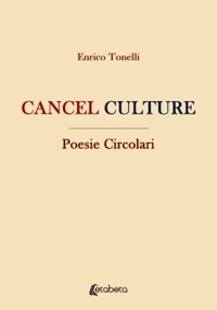 Immagine copertina libro Cancel culture. Poesie circolari