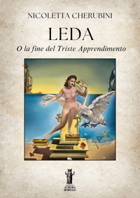 Immagine copertina libro Leda. O la fine del triste apprendimento