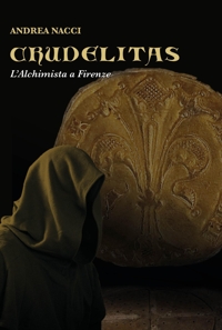 Immagine copertina libro Crudelitas. L'Alchimista a Firenze