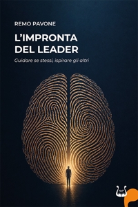Immagine copertina libro L'impronta del leader. Guidare se stessi, ispirare gli altri