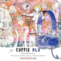 Immagine copertina libro Le cuffie blu. Ediz. illustrata