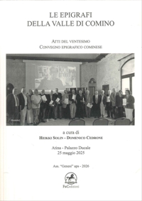 Immagine copertina libro Le epigrafi della Valle di Comino. Atti del 20° Convegno epigrafico cominese (Atina, Palazzo Ducale 25 Maggio 25)