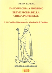 Immagine copertina libro Da Populonia a Piombino. Breve storia della Chiesa piombinese e il SS. Crocifisso Miracoloso e la Misericordia di Piombino