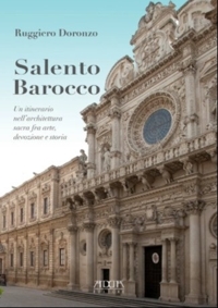 Immagine copertina libro Salento barocco. Un itinerario nell'architettura sacra fra arte, devozione e storia