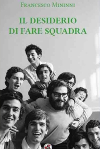 Immagine copertina libro Il desiderio di fare squadra