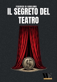 Immagine copertina libro Il segreto del teatro