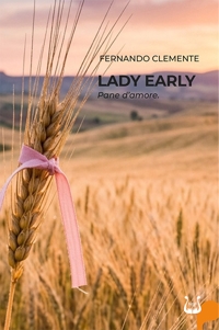 Immagine copertina libro Lady Early. Pane d’amore