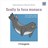 Immagine copertina libro Seally la foca monaca. Ediz. italiana e inglese