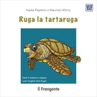 Immagine copertina libro Ruga la tartaruga. Ediz. italiana e inglese