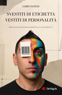 Immagine copertina libro Svestiti di etichetta, vestiti di personalità