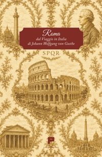 Immagine copertina libro Roma. Dal Viaggio in Italia di Johann Wolfgang von Goethe