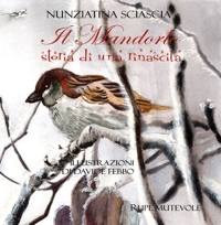 Immagine copertina libro Il mandorlo. Storia di una rinascita. Ediz. illustrata