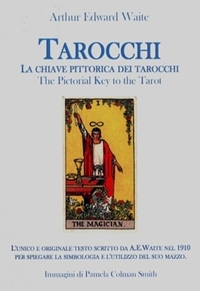 Immagine copertina libro Tarocchi. La chiave pittorica dei tarocchi. The pictorial key to the tarot