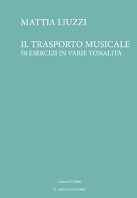 Immagine copertina libro Il trasporto musicale. 50 esercizi in varie tonalità