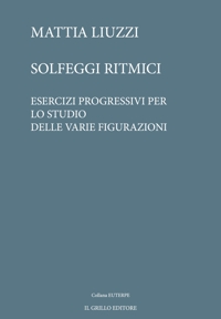 Immagine copertina libro Solfeggi ritmici. Esercizi progressivi per lo studio delle varie figurazioni