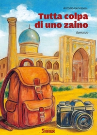 Immagine copertina libro Tutta colpa di uno zaino