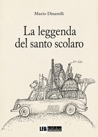 Immagine copertina libro La leggenda del santo scolaro