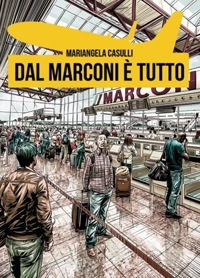 Immagine copertina libro Dal Marconi è tutto