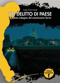 Immagine copertina libro Un delitto di paese. La quinta indagine del commissario Torrisi