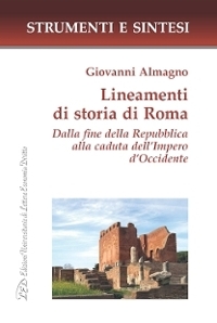 Immagine copertina libro Lineamenti di storia di Roma. Dalla fine della Repubblica alla caduta dell’Impero d’Occidente