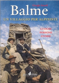 Immagine copertina libro Balme. Un villaggio per alpinisti. Luoghi persone storie