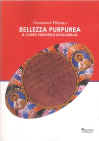 Immagine copertina libro Bellezza purpurea. Il Codex Purpureus Rossanensis