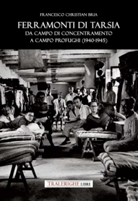 Immagine copertina libro Ferramonti di Tarsia da campo di concentramento a campo profughi (1940-1945)