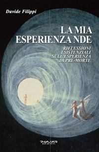Immagine copertina libro La mia esperienza NDE. Riflessioni esistenziali sull’esperienza di pre-morte