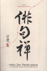 Immagine copertina libro Haiku zen. Parole sparse. Un cammino poetico dal tempo del Covid alla pratica condivisa