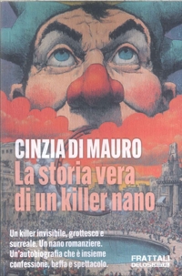 Immagine copertina libro La storia vera di un killer nano